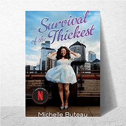 Survival of the Thickest – Iconic & Unbothered Drop Survival Of The Thickest Posters