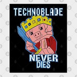 Technoblade Posters - Technoblade Never Dies Poster TP3110