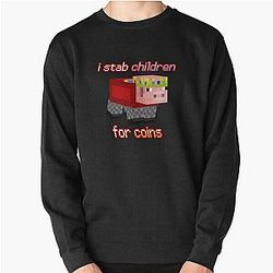 Technoblade Sweatshirts - Technoblade I stab Children for Coins Pullover Sweatshirt RB0206