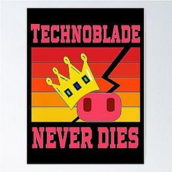 Technoblade Posters - Forever Poster Decor IP1511