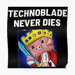 Technoblade Posters - Never Dies King Minecraft Poster