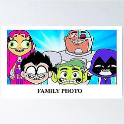 Teen Titans Go family photo time Poster
