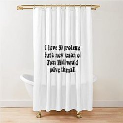 I have 99 problems but a new season of Teen Wolf would solve them all Shower Curtain