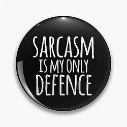 Sarcasm is my only defence Stiles Stilinski quote from Teen Wolf funny white Pin