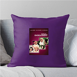 Terms of Endearment Always Touching Always Heartwarming Terms Of Endearment Pillows Cover