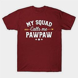 My squad calls me pawpaw T-Shirt TP1201