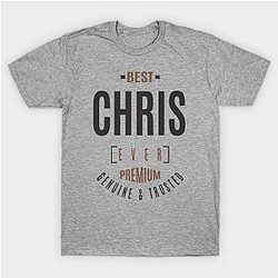 Is Your Name, Chris? This shirt is for you! T-Shirt TP1201