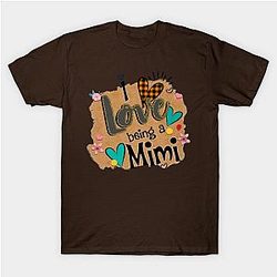 I Love Being A Mimi - I Love Being T-Shirt TP1201
