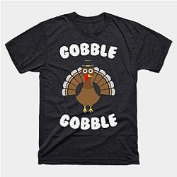 Gobble Gobble - Funny Thanksgiving Day T-Shirt TP1201
