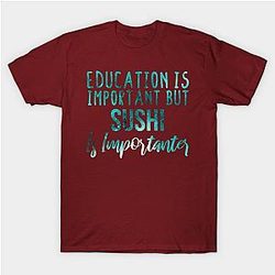 Education Is Important But sushi Is Importanter  lovers - sushi gift - sushi's day blue abstract T-Shirt TP1201