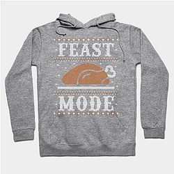 Feast Mode, Ugly Thanksgiving Sweater Funny Hoodie TP1701