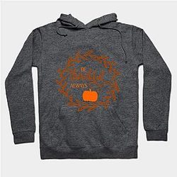 Be thankful Always Hoodie TP1701