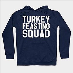 Thanksgiving Day - Turkey Feasting Squad Hoodie TP1701