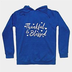 Thankful &amp; Blessed Hoodie TP1701