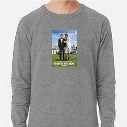 That's My Boy is a movie That's My Boy Sweatshirts