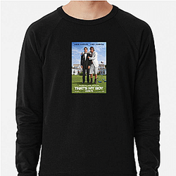 That's My Boy is a movie That's My Boy Sweatshirts