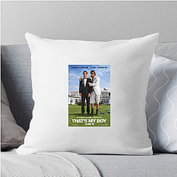 That's My Boy is a movie That's My Boy Pillows Cover