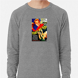 That's My Boy's plot involves a father and son That's My Boy Sweatshirts