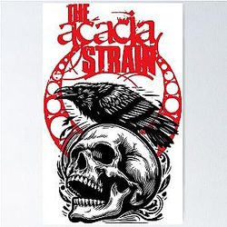 The acacia strain t-shirt Poster