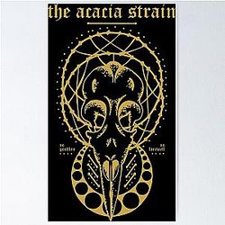 The acacia strain t-shirt Poster