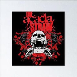 The acacia strain t-shirt Poster