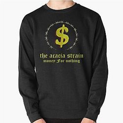 The acacia strain - Money For Nothing  Pullover Sweatshirt