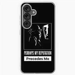 The Blacklist Raymond Red Reddington Quote - Perhaps My Reputation Precedes Me 2022 Samsung Galaxy Soft Case