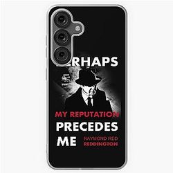 The Blacklist Raymond Red Reddington Quote - Perhaps My Reputation Precedes Me Samsung Galaxy Soft Case