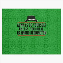 Always Be Yourself Unless You Can Be Raymond Reddington, The Blacklist Jigsaw Puzzle