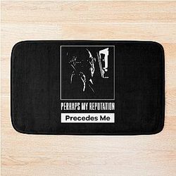 The Blacklist Raymond Reddington Quote - Perhaps My Reputation Precedes Me 2022 Bath Mat