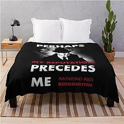 The Blacklist Raymond Reddington Quote - Perhaps My Reputation Precedes Me Throw Blanket