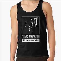 The Blacklist Raymond Reddington Quote Perhaps My Reputation Precedes Me 2022 Tank Top