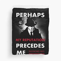The Blacklist Raymond Reddington Quote - Perhaps My Reputation Precedes Me Duvet Cover