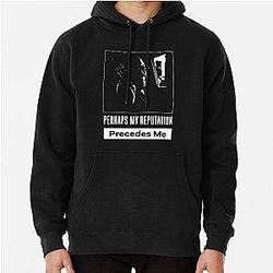 The Blacklist Raymond Reddington Quote - Perhaps My Reputation Precedes Me 2022 Pullover Hoodie