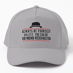 Always Be Yourself Unless You Can Be Raymond Reddington The Blacklist Baseball Cap