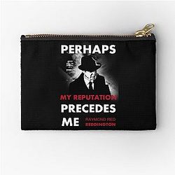 The Blacklist Raymond Reddington Quote - Perhaps My Reputation Precedes Me Zipper Pouch