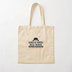 Always Be Yourself Unless You Can Be Raymond Reddington The Blacklist Bag