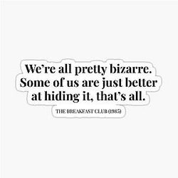 The Breakfast Club 1985 Andrew Bizarre Quote Sticker