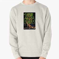 The Evil Dead The World Is A Cabin The Evil Dead Sweatshirts