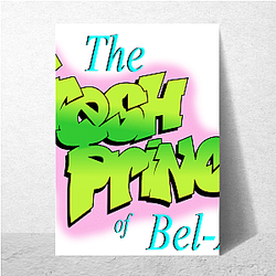 Pop Culture Staple The Fresh Prince Of Bel Air Posters