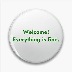 Welcome Everything is Fine the Good Place Pin
