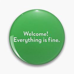 The Good Place - Welcome Everything is fine Pin