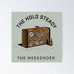 The Hold Steady The Weekender Poster