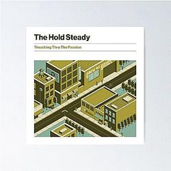 The Hold Steady Thrashing Thru The Passion Poster