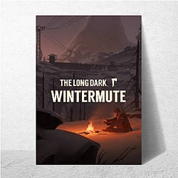 The Long Dark Drop The Long Dark Posters