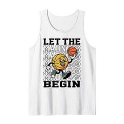 Let The Madness Begin Basketball Tank Top