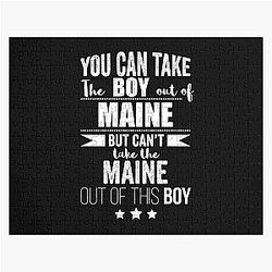 Can take the boy out of Maine but Can't the Maine out of the boy Jigsaw Puzzle