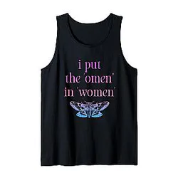 I Put The Omen in Women Funny Quote Tank Top becomes
I Put The Omen in Women Tank Top