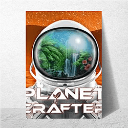 The Planet Crafter Collection The Planet Crafter Posters