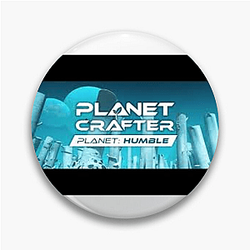 The Planet Crafter Style The Planet Crafter Pins